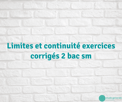 Limites Et Continuit Exercices Corrig S Bac Sm Etude Generale Com